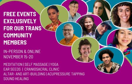Free, and exclusively for our trans and gender-non-conforming community members. November 15-20 2021
